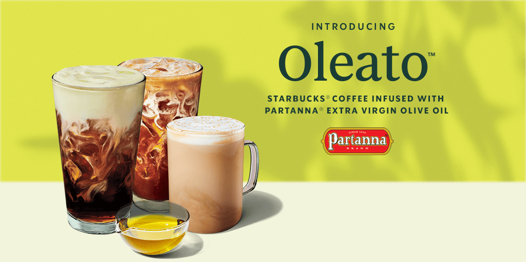 Introducing Oleato | Starbucks® Coffee infused with Partanna® Extra Virgin Olive Oil